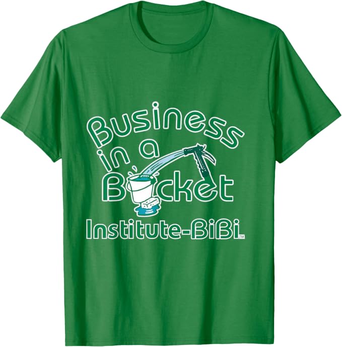 Business in a Bucket T-shirt.  Color: Kelly green with green text