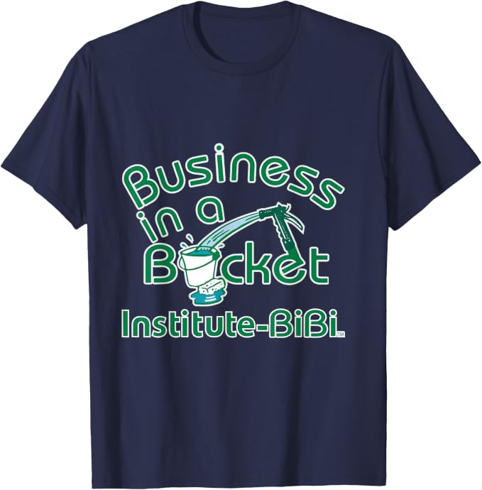 Business in a Bucket T-Shirt. Color: Royal Blue with green text